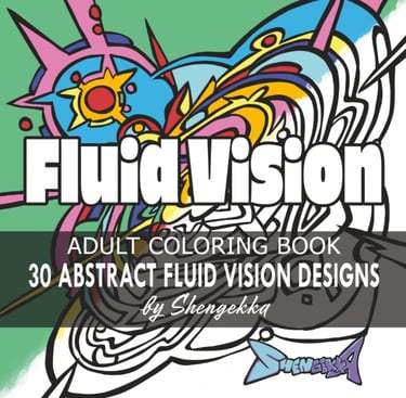 30 ABSTRACT FLUID VISION DESIGNS: Adult Coloring Book for Relaxation by Shengekka