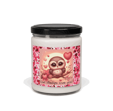 A scented soy candle perfect for Valentine's Day, featuring the message 'Owl always love you'.