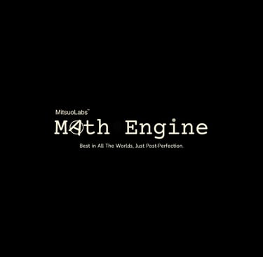 A minimalist black square containing centered white text that reads "MitsuoLabs Math Engine".