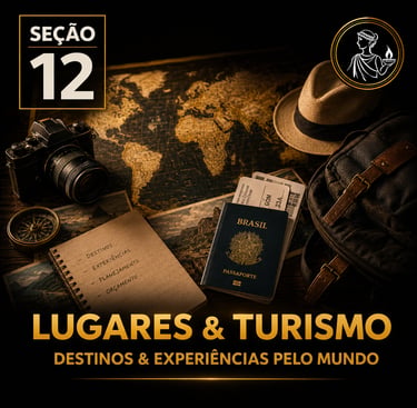 Capa da “Seção 12 – Lugares e Turismo”, com fundo preto e detalhes dourados.