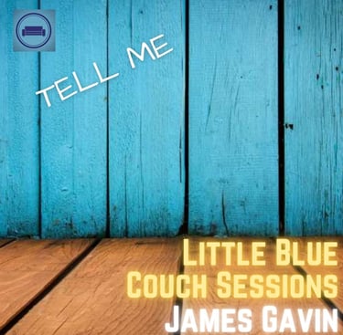 Tell Me (Little Blue Couch Sessions)
