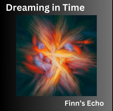 Dreaming In Time Album Art for Finn's Echo