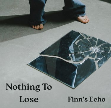 Nothing To Lose by the band Finn's Echo