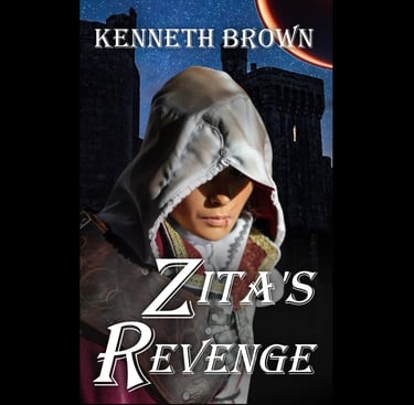 Zita's Revenge a Fantasy Novel by Kenneth Brown 