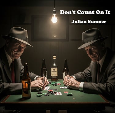 Album cover artwork for Don't Count On It by Julian Sumner