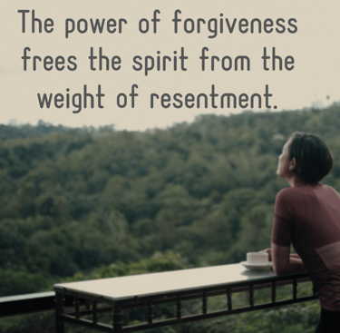 "The power of forgiveness free the spirit from the weight of resentment" -Feel Good Stories