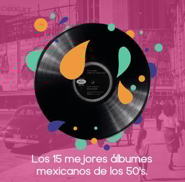 Portada y enlace a la lista Los 15 mejores álbumes mexicanos de los cincuentas