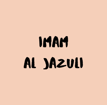 Biography of Imam al Jazuli