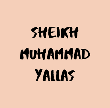 Biography of Sheikh Muhammad Yallas