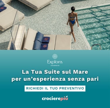 Explora Journeys: piscina vista mare e suite di lusso