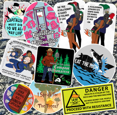 anti-war, anti-imperialist, compost billionaires, eat rich, i speak for the trees stickers
