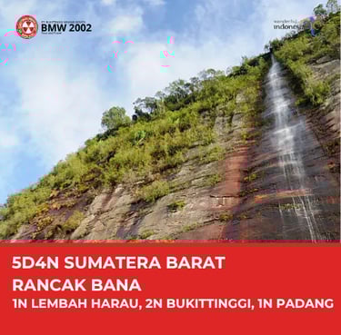 5D4N SUMATERA BARAT RANCAK BANA