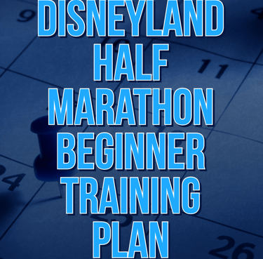 runDisney Disneyland Half Marathon Beginner Galloway Training Plan