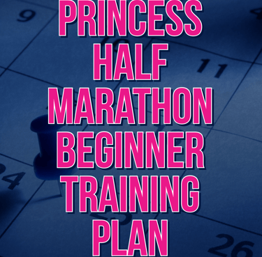 runDisney Princess Half Marathon Beginner Training Plan