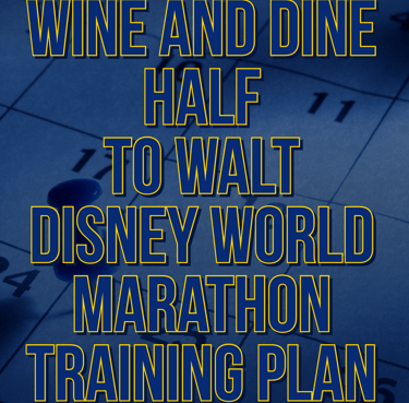 runDisney Wine and Dine Half Marathon to Walt Disney World Marathon Galloway Training Plan