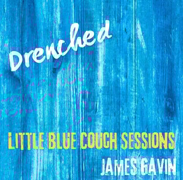 Drenched (Little Blue Couch Sessions) - Single