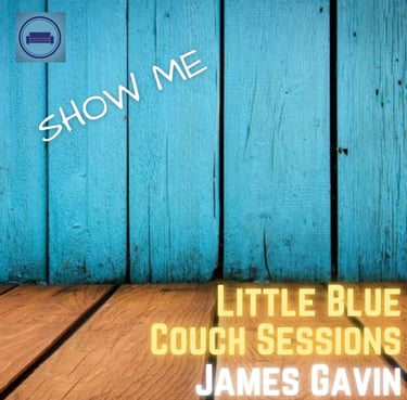 Show Me (Little Blue Couch Sessions) - Single