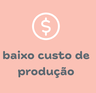 baixo custo de produção