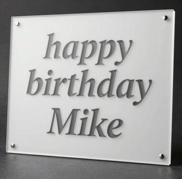 Personalized frosted acrylic sign with Happy Birthday Mike engraved in elegant serif typography.