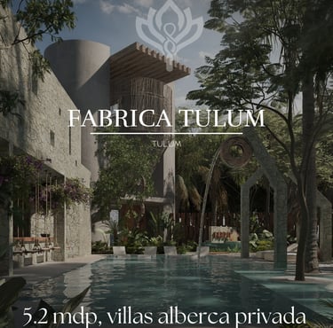 fabrica tulum, tulum investment properties, luxury homes for sale tulum