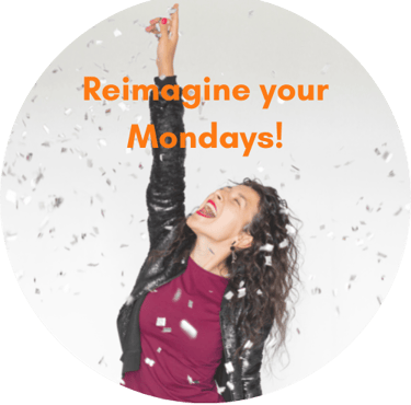 Reimagine your Mondays - learn how to make your work more motivating