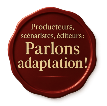 Producteurs, scénaristes, éditeurs : Parlons adaptation !