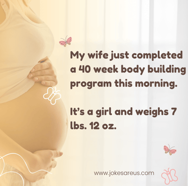 My wife completed a 40 week body building program this morning. It’s a girl and weighs 7 lbs. 12 oz