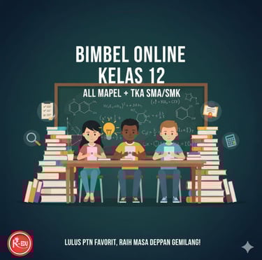Bimbel Online Kelas 12 All Mapel + TKA SMA/SMK