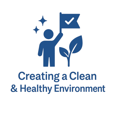 Creating a Clean & Healthy Environment
