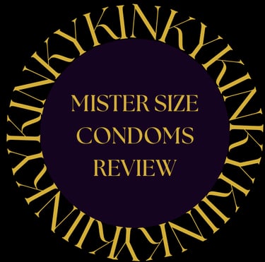 Letters KINKY surrounding a purple circle. Title inside the circle: Mister SIze Condoms Review.