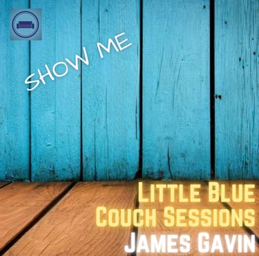 Show Me (Little Blue Couch Sessions)