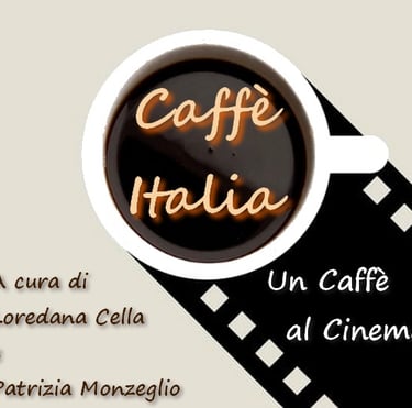 Un Caffè al Cinema. A Cafffè Italia parliamo di film in sala ed in TV
