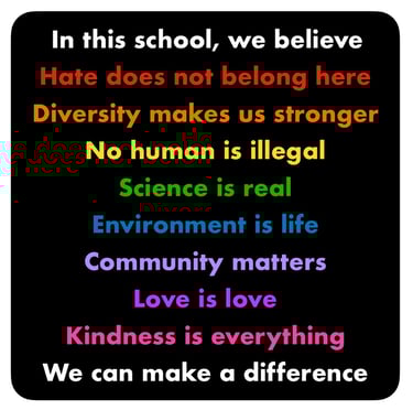 We believe hate does not belong here, kindness is everything, we can make a difference