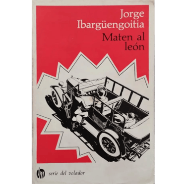 Portada del libro Maten al León de Jorge Ibargüengoitia.