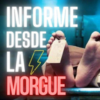 Informe desde la morgue