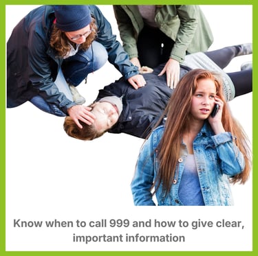A teenager knowing when to call 999 and how to give clear, important information