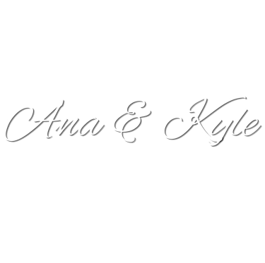 Ana & Kyle