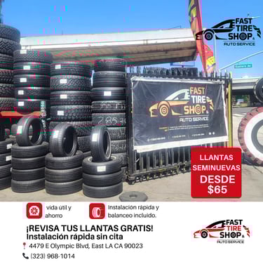 Semi-new and used tires for sale with free inspection at Fast Tire Shop East LA.