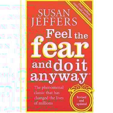 Feel the Fear and Do It Anyway book cover - Feel the Fear and Do It Anyway by Susan Jeffers