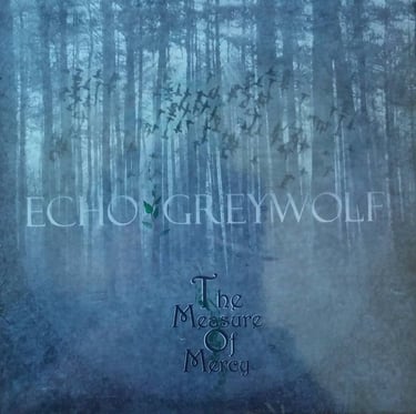 Echo Greywolf The measure of mercy album cover