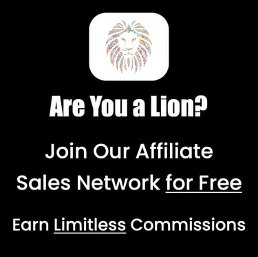 Are You a Lion? Join Our Affiliate Sales Network for FREE