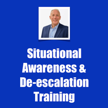 Situational Awareness & De-escalation