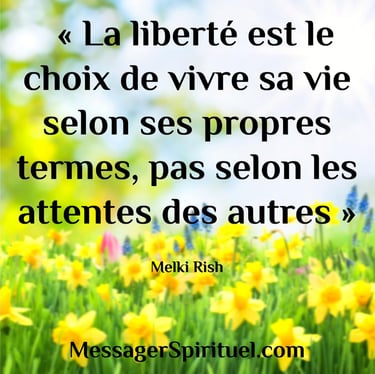 La liberté est le choix de vivre sa vie