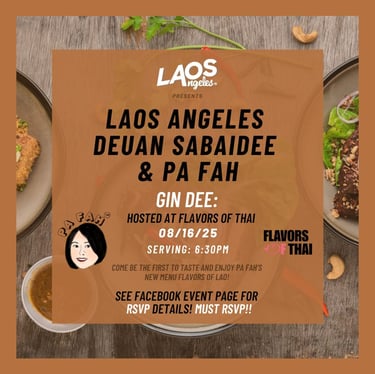 Poster of our upcoming event with Laos Angeles that will be hosted at Flavors of Thai on August 16th