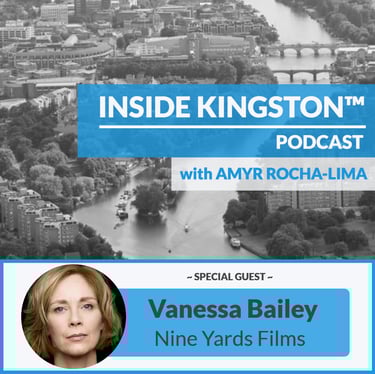 Inside Kingston™ Podcast - Ep. 43 - Vanessa Bailey - Nine Yards Films