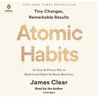Atomic Habits: An Easy & Proven Way to Build Good Habits & Break Bad Ones by James Clear