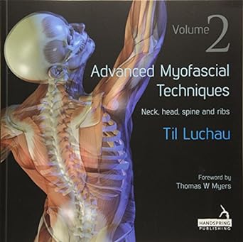 Advanced Myofascial techniques Volume 2