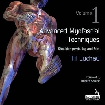Advanced Myofascial Techniques Volume 1