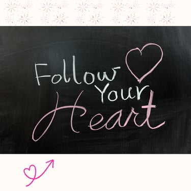 follow your heart suivre son coeur