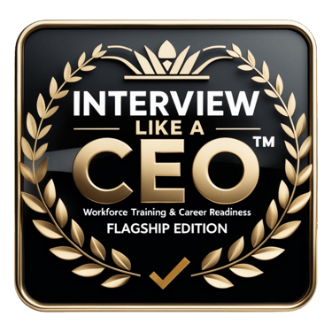 Interview Like a CEO workforce training and career readiness flagship edition logo with a gold laurel wreath.
